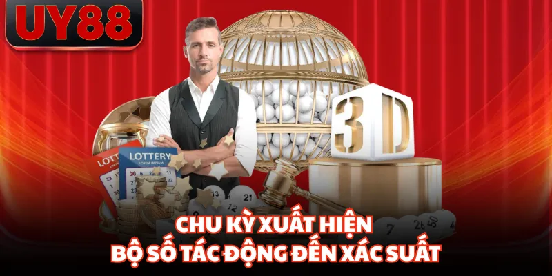 Chu kỳ xuất hiện bộ số tác động đến xác suất